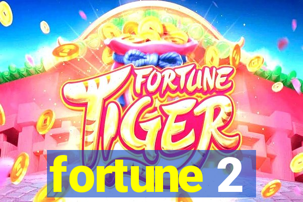 fortune 2